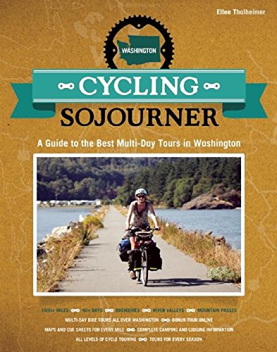 Stock image for Cycling Sojourner: A Guide to the Best Multi-Day Bicycle Tours in Washington for sale by ThriftBooks-Dallas
