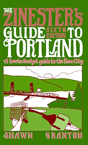 9781621067382: The Zinester's Guide to Portland: A Low/No Budget Guide to the Rose City