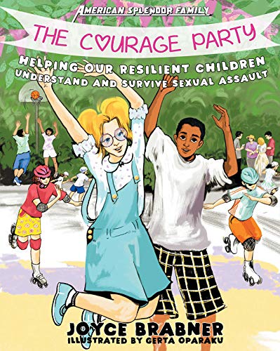 9781621067856: The Courage Party: Helping Our Resilient Children Understand and Survive Sexual Assault