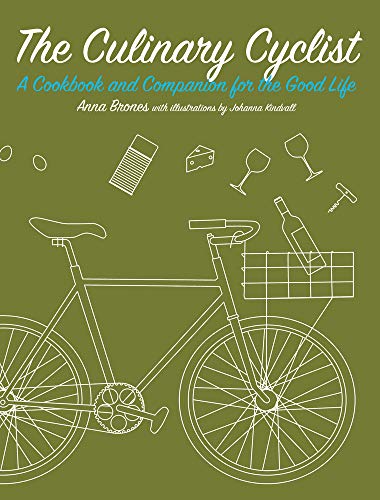 Stock image for The Culinary Cyclist: A Cookbook and Companion for the Good Life (Bicycle) for sale by Lakeside Books
