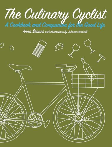 Stock image for The Culinary Cyclist: A Cookbook and Companion for the Good Life (Bicycle) for sale by SecondSale