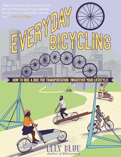 Stock image for Everyday Bicycling: Ride a Bike for Transportation (Whatever Your Lifestyle) (DIY) for sale by Your Online Bookstore