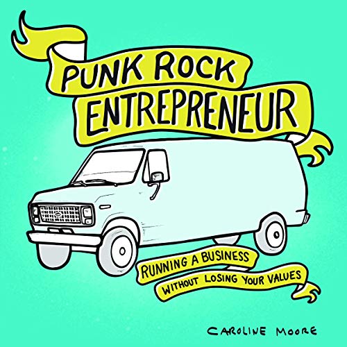 Beispielbild fr Punk Rock Entrepreneur: Running a Business Without Losing Your Values (Punx) zum Verkauf von BooksRun