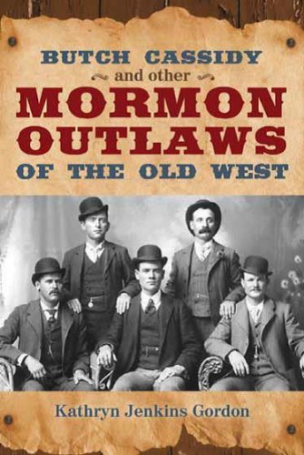 Stock image for Butch Casssidy and Other Mormon Outlaws of the Old West for sale by SecondSale