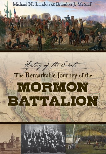 Imagen de archivo de History of the Saints: The Remarkable Journey of the Mormon Battalion a la venta por HPB-Red