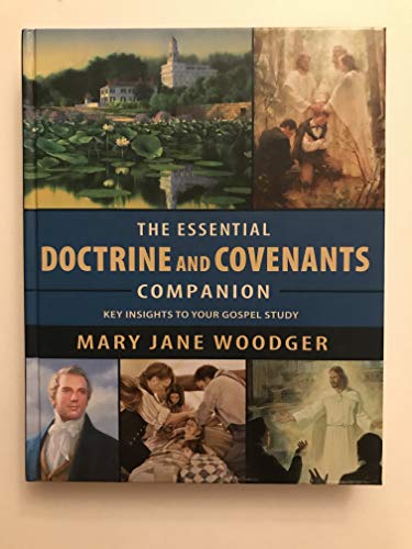 Imagen de archivo de The Essential Doctrine and Covenants Companion: Key Insights to Your Gospel Study: Main Themes, Prominent People, Key Concepts about the Savior, and M a la venta por ThriftBooks-Dallas