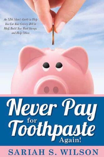9781621082828: Never Pay for Toothpaste Again!