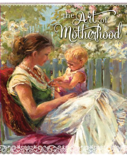 Beispielbild fr The Art of Motherhood zum Verkauf von Jenson Books Inc