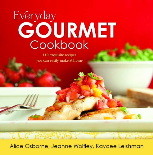 Stock image for Everyday Gourmet Cookbook for sale by SecondSale