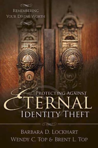 Stock image for Protecting Against Eternal Identity Theft: Remembering Your Divine Worth for sale by ThriftBooks-Dallas