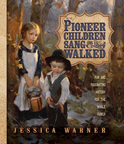 Stock image for Pioneer Children Sang as They Walked for sale by Goodwill of Colorado