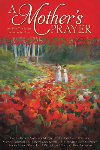 9781621086918: A Mother's Prayer Inspiring True Stories to Warm the Heart