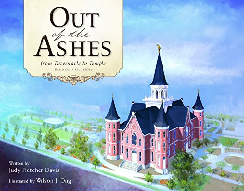 Stock image for Out of the Ashes: From Tabernacle to Temple for sale by SecondSale