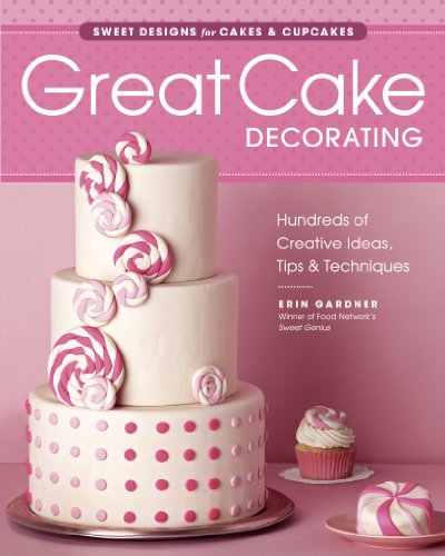Imagen de archivo de Great Cake Decorating : Sweet Designs for Cakes and Cupcakes a la venta por Better World Books