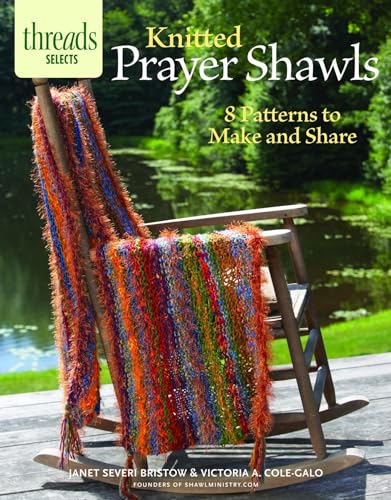 Beispielbild fr Knitted Prayer Shawls: 8 patterns to make and share (Threads Selects) zum Verkauf von GF Books, Inc.