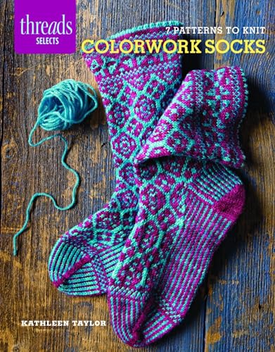 9781621137740: Colorwork Socks: 7 Patterns to Knit (Threads Selects)