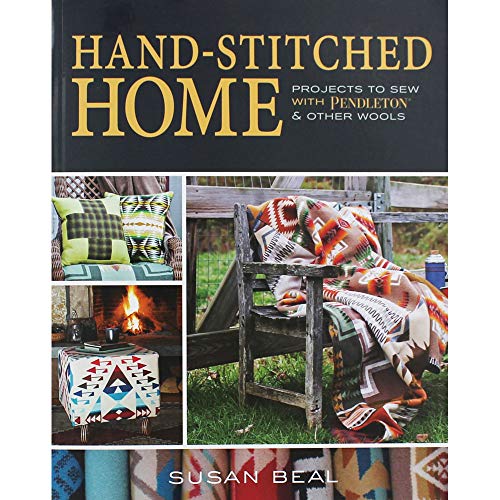 Stock image for Hand-Stitched Home: Projects to sew with Pendleton & other wools for sale by SecondSale