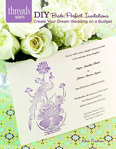 Beispielbild fr DIY Bride: Perfect Invitations: create your dream wedding on a budget zum Verkauf von Irish Booksellers