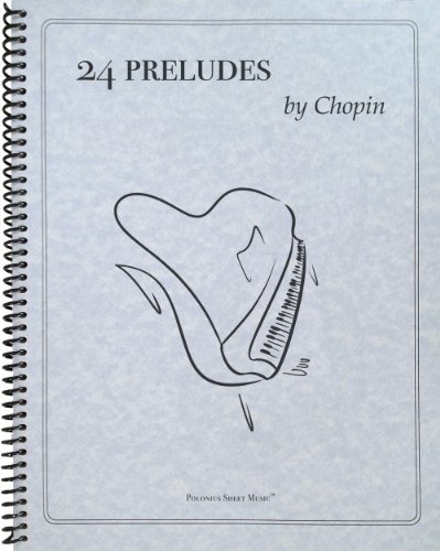 Chopin - 24 Preludes for Solo Piano, Op. 28 (9781621180241) by Frederic Chopin