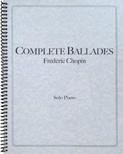 Chopin - Complete Ballades (9781621180906) by FrÃ©dÃ©ric Chopin