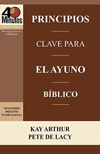 9781621190288: Principios Clave Para El Ayuno Biblico / Key Principles of Biblical Fasting (40 Minute Bible Studies) (Spanish Edition)