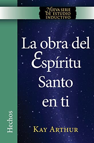 Stock image for La Obra del Esp?ritu Santo en Ti (Hechos) / The Holy Spirit Unleashed in You (Acts) (Spanish Edition) for sale by SecondSale
