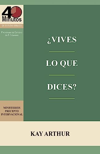 9781621192152: Vives Lo Que Dices? - Estudio Biblico de 40 Minutos / How Do You Walk the Walk You Talk? - 40 Minute Bible Study