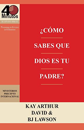 Stock image for ¿C mo Sabes que Dios es Tu Padre? / How Do You Know God's Your Father (40M Study) for sale by ThriftBooks-Atlanta