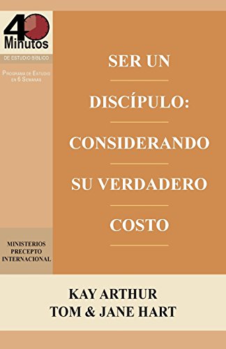 Stock image for Ser Un Discípulo: Considerando Su Verdadero Costo / Being a Disciple: Counting the Real Cost (40M Study) (Spanish Edition) for sale by BooksRun