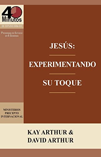 Beispielbild fr Jesus: Experimentando Su Toque - Un Estudio de Marcos 1-6 / Jesus: Experiencing His Touch - A Study of Mark 1-6 (Spanish Edition) zum Verkauf von BooksRun