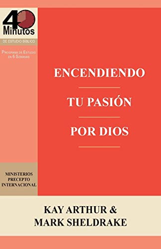 Stock image for Encendiendo Tu Pasion Por Dios / Ignite Your Passion for God for sale by ThriftBooks-Dallas