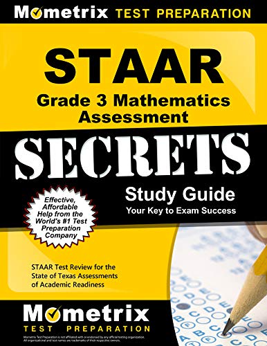 Beispielbild fr STAAR Grade 3 Mathematics Assessment Secrets Study Guide : STAAR Test Review for the State of Texas Assessments of Academic Readiness zum Verkauf von Better World Books