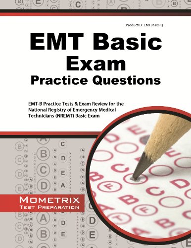 9781621201632: Emt Basic Exam Practice Questions: EMT-B Practice Tests & Exam Review for the National Registry of Emergency Medical Technicians (NREMT) Basic Exam