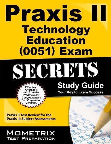 9781621203988: by Praxis II Exam Secrets Test Prep Team Praxis II Technology Education (0051) Exam Secrets Study Guide: Praxis II Test Review for the Praxis II: Subject Assessments (2013) Paperback