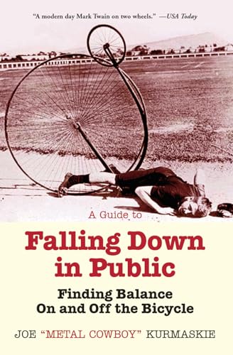 Beispielbild fr A Guide to Falling down in Public : Finding Balance on and off the Bicycle zum Verkauf von Better World Books