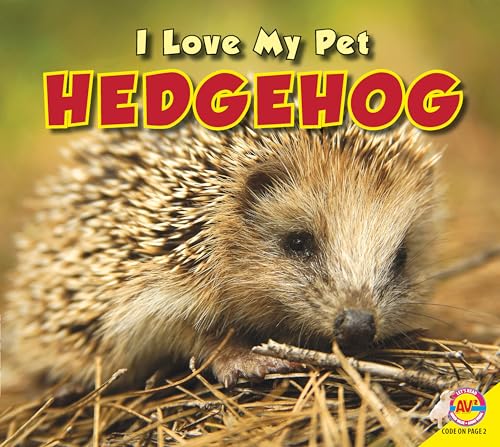Stock image for Hedgehog (I Love My Pet) for sale by Better World Books