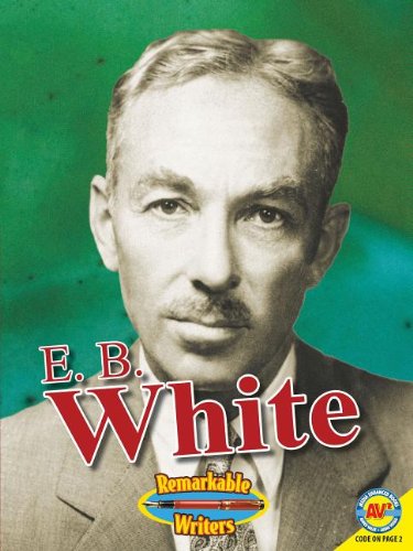 Beispielbild fr E. B. White (Remarkable Writers (Weigl)) zum Verkauf von Half Price Books Inc.