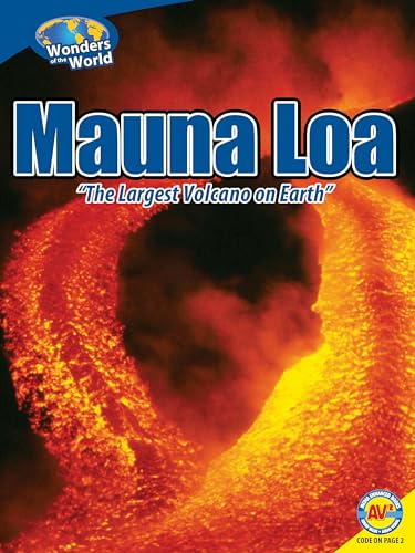 9781621274803: Mauna Loa: The Largest Volcano on Earth (Wonders of the World)