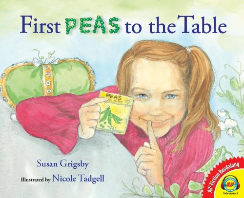 Imagen de archivo de First Peas to the Table (AV2 Fiction Readalong) a la venta por Your Online Bookstore