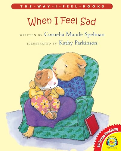 9781621279082: When I Feel Sad (AV2 Fiction Readalong Book Set 2; The Way I Feel Books)