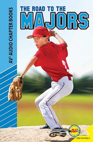 Imagen de archivo de The Road to the Majors (Av2 Audio Chapter Books) a la venta por Once Upon A Time Books