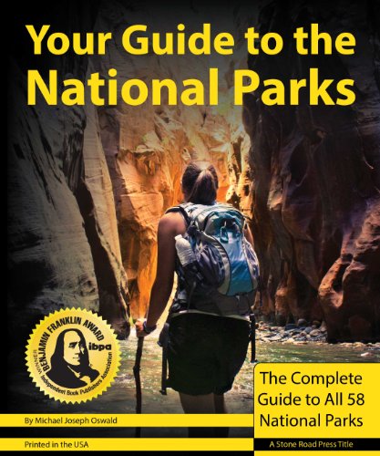 Beispielbild fr Your Guide to the National Parks : The Complete Guide to All 58 National Parks zum Verkauf von Better World Books