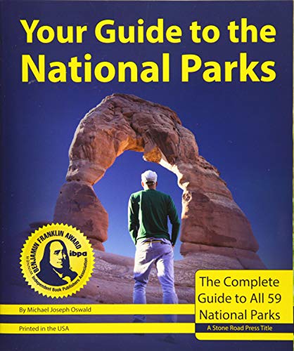 Beispielbild fr Your Guide to the National Parks: The Complete Guide to all 59 National Parks (Second edition) zum Verkauf von SecondSale