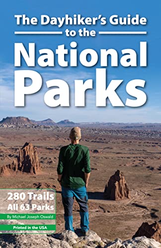 Stock image for The Dayhiker's Guide to the National Parks: 280 Trails, All 63 Parks (Dayhiker's Guides) [Paperback] Oswald, Michael Joseph for sale by Lakeside Books