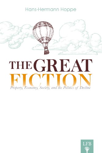 Beispielbild fr The Great Fiction: Property, Economy, Society, and the Politics of Decline zum Verkauf von Royal Oak Bookshop