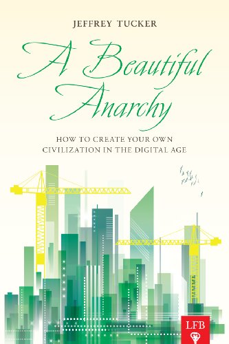 Beispielbild fr A Beautiful Anarchy: How to Create Your Own Civilization in the Digital Age zum Verkauf von Goodwill