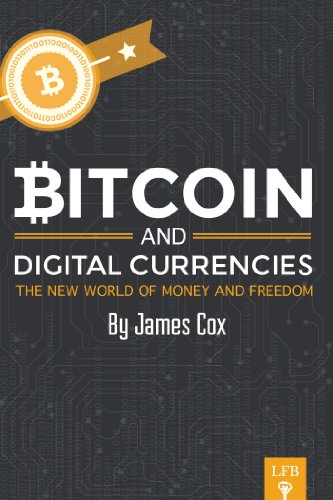 Bitcoin and Digital Currencies (9781621290964) by James Cox