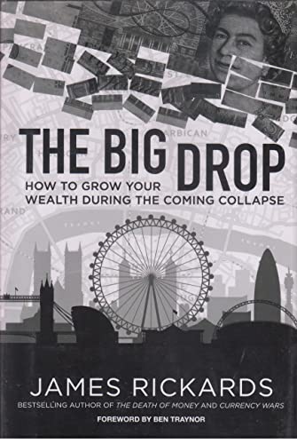 Imagen de archivo de The Big Drop: How To Grow Your Wealth During the Coming Collapse a la venta por SecondSale