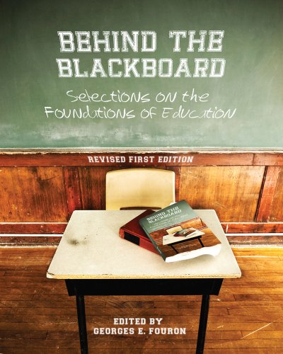 Stock image for Behind the Blackboard: Selections on the Foundations of Education for sale by ZBK Books
