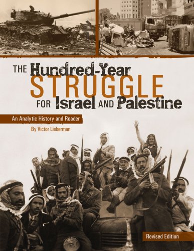 Imagen de archivo de The Hundred-Year Struggle for Israel and Palestine: An Analytic History and Reader (Revised Edition) a la venta por GoldenDragon